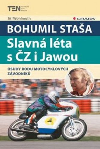 Nová kniha: Bohumil Staša Slavná léta s ČZ i Jawou